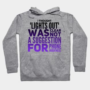 Parenting Humor: I Thought Lights Out Was Clear, Not A Suggestion For Phone Brightness. Hoodie